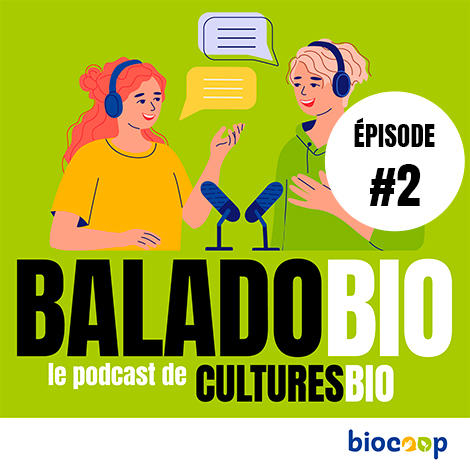 Baladobio, le podcast de Culturesbio épisode 2 : Faire coopération, pourquoi ?